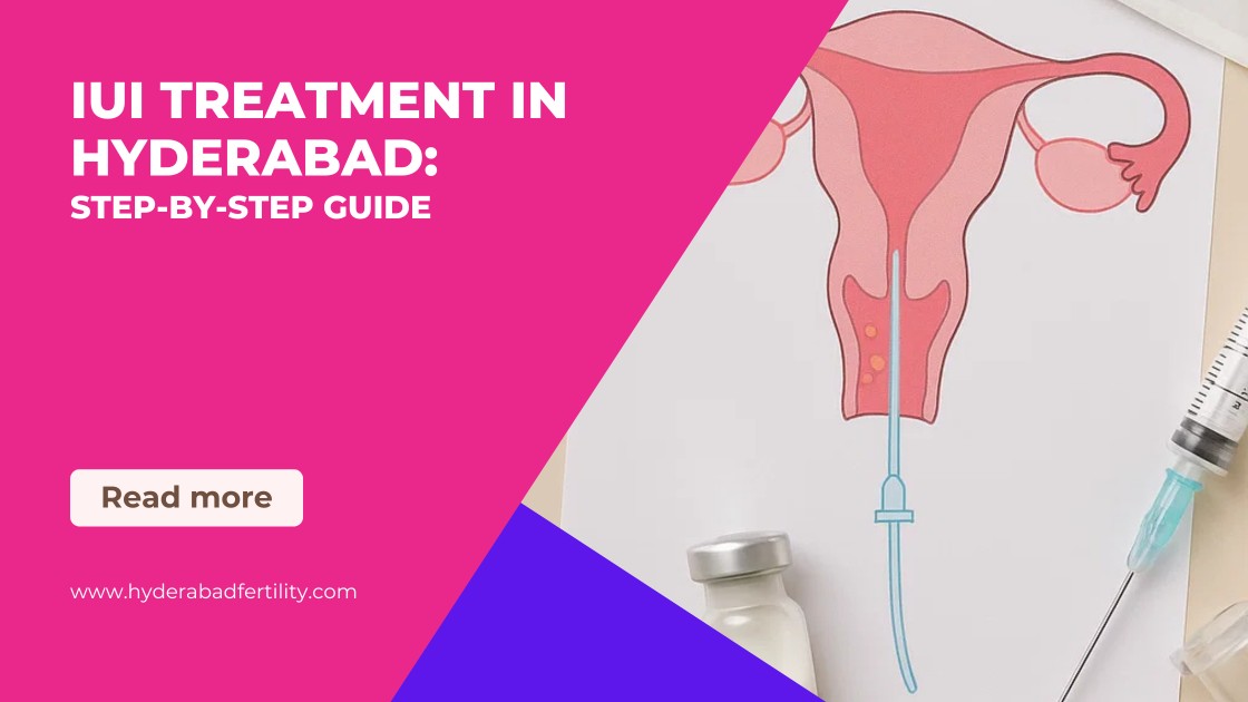 iui-treatment-in-hyderabad-step-by-step-guide