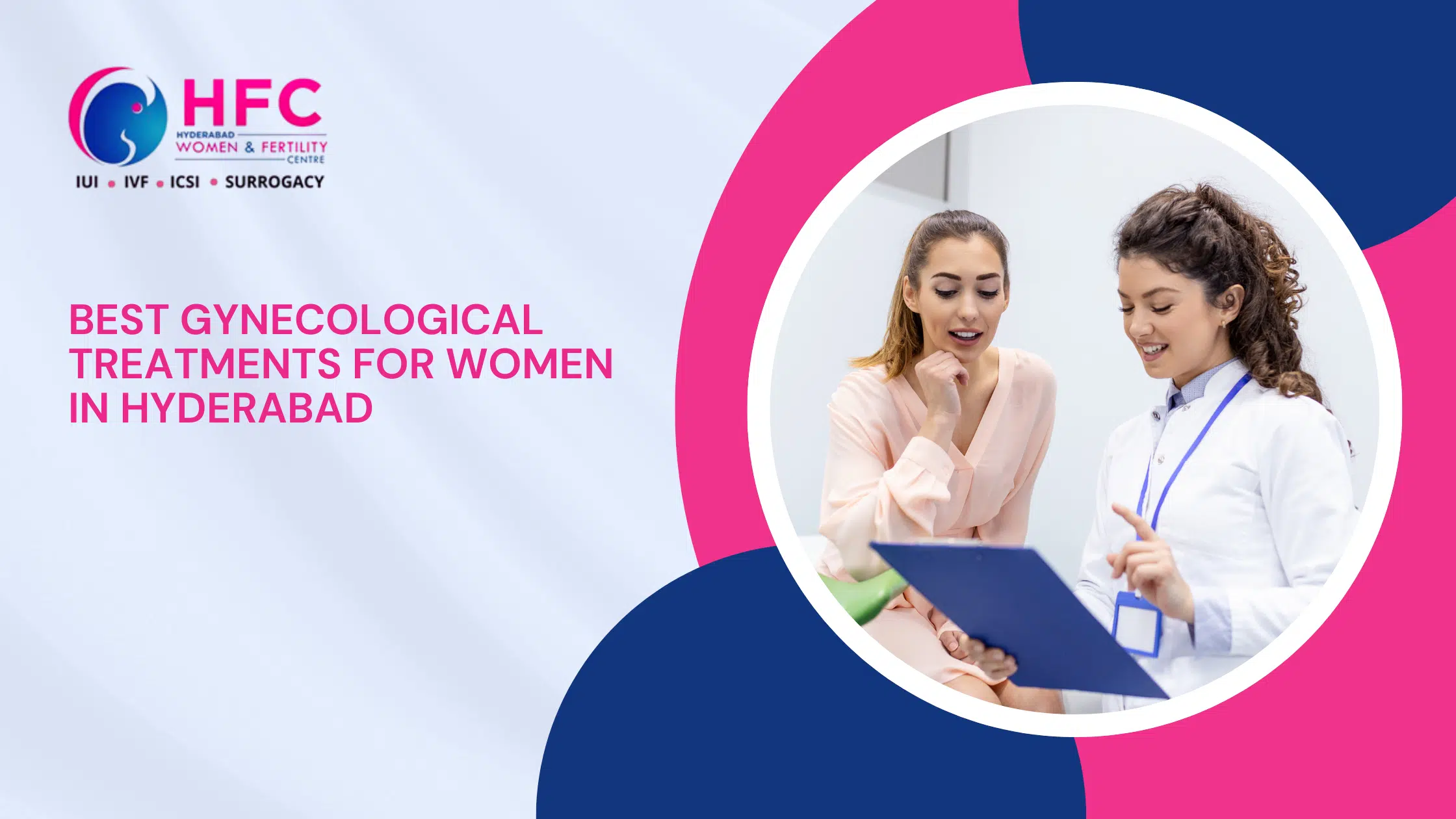 Woman consulting a gynecologist at Hyderabad Fertility Centre, showcasing advanced gynecological treatments and women’s healthcare services in Hyderabad.